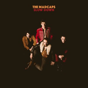 The Madcaps - Slow Down